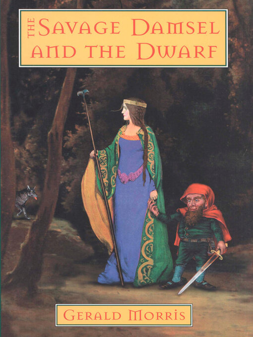 Title details for The Savage Damsel and the Dwarf by Gerald Morris - Available